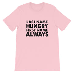 Always Hungry Short-Sleeve Unisex T-Shirt