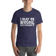 I doubt It Short-Sleeve Unisex T-Shirt