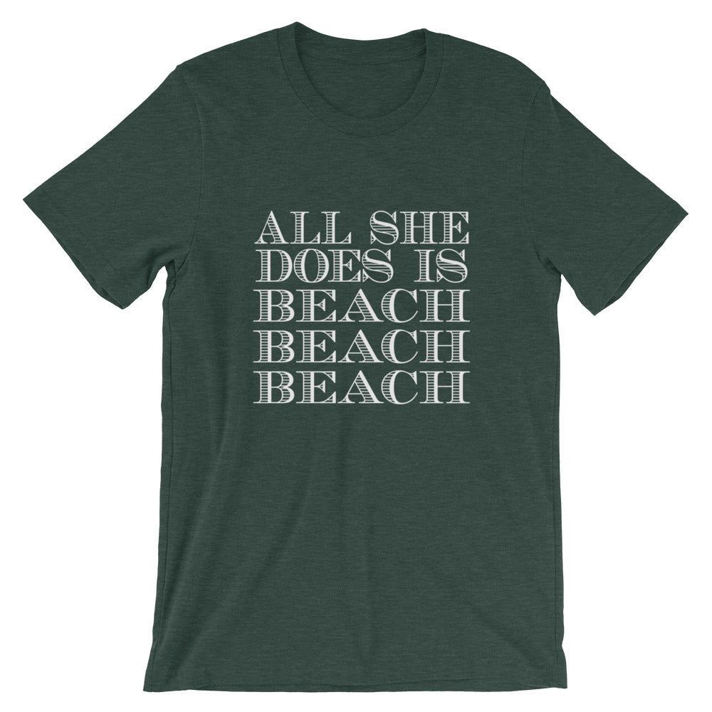 All She Does Short-Sleeve Unisex T-Shirt