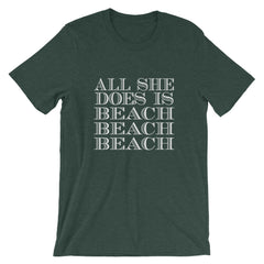 All She Does Short-Sleeve Unisex T-Shirt
