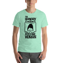 I'm Hungry Short-Sleeve Unisex T-Shirt