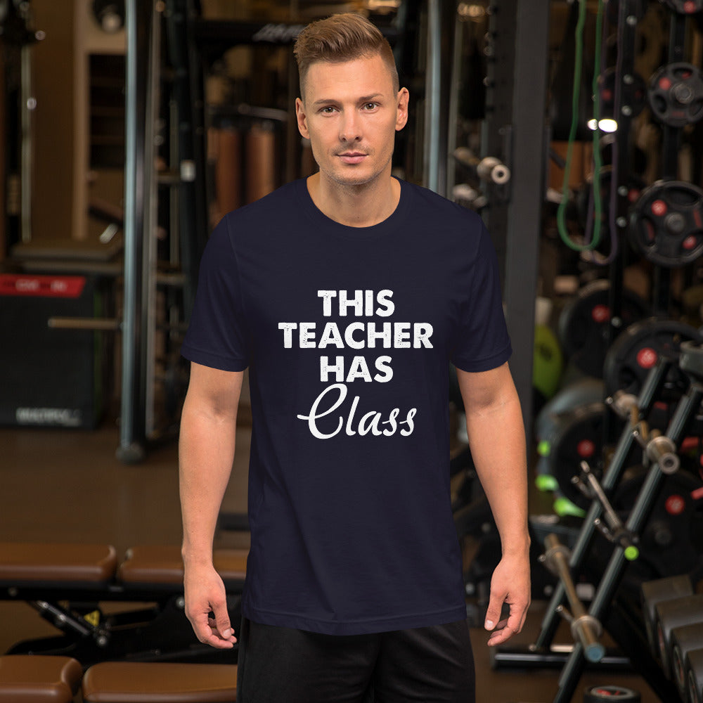 Teacher Has Class Short-Sleeve Unisex T-Shirt
