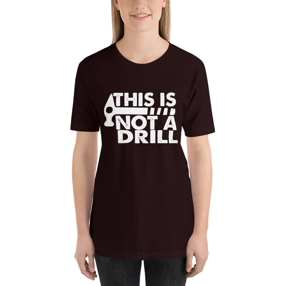 Not A Drill Short-Sleeve Women T-Shirt