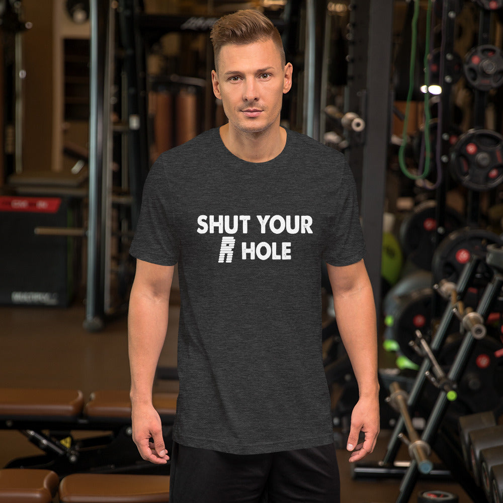 Shut Your R Hole Short-Sleeve Unisex T-Shirt