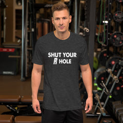Shut Your R Hole Short-Sleeve Unisex T-Shirt