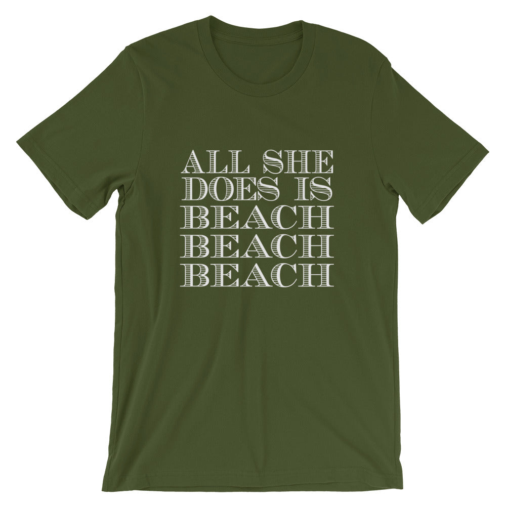 All She Does Short-Sleeve Unisex T-Shirt