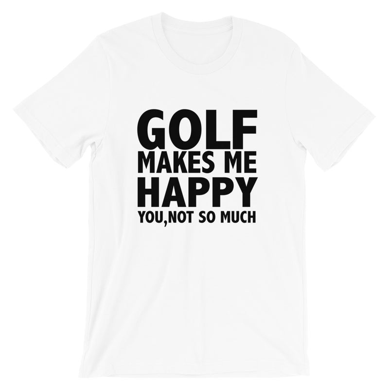Golf Makes Me Happy Short-Sleeve Unisex T-Shirt