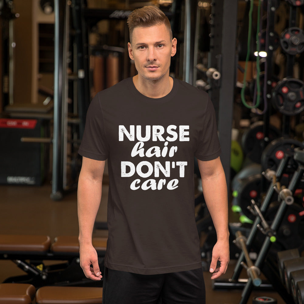 Nurse Hair Don't Care Short-Sleeve Unisex T-Shirt