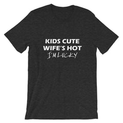 I'm Lucky Short-Sleeve Unisex T-Shirt