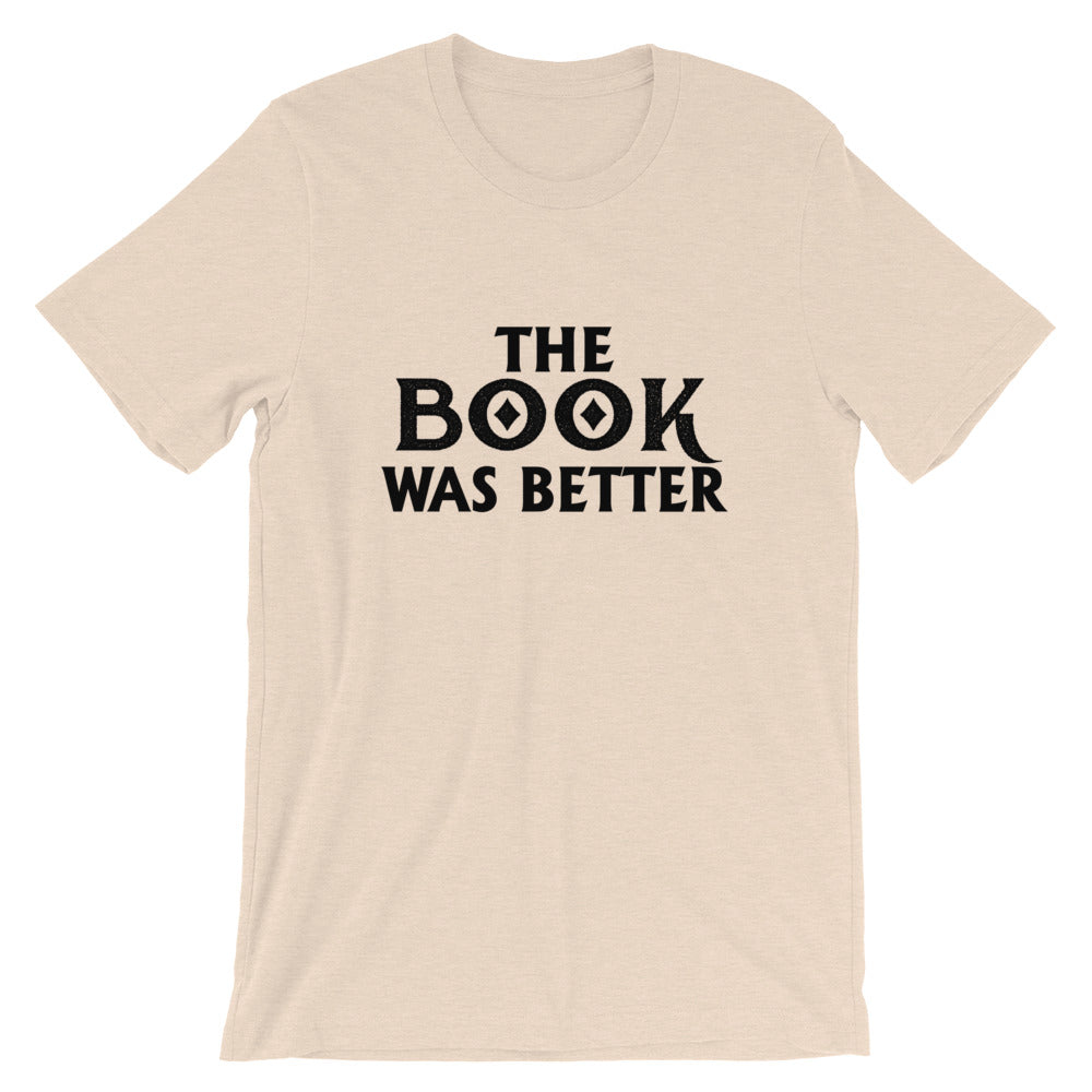 The Book Was Better Short-Sleeve Unisex T-Shirt