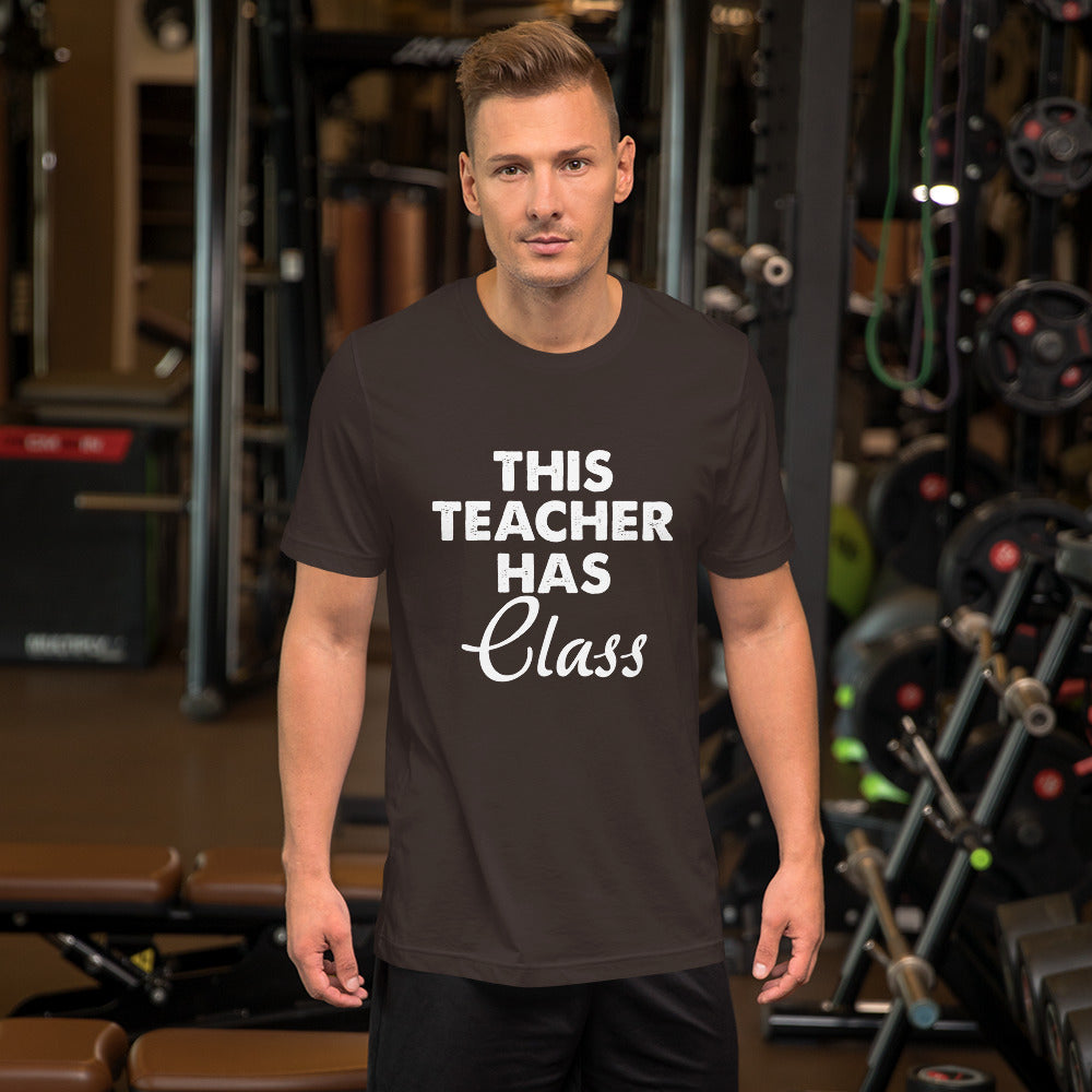Teacher Has Class Short-Sleeve Unisex T-Shirt