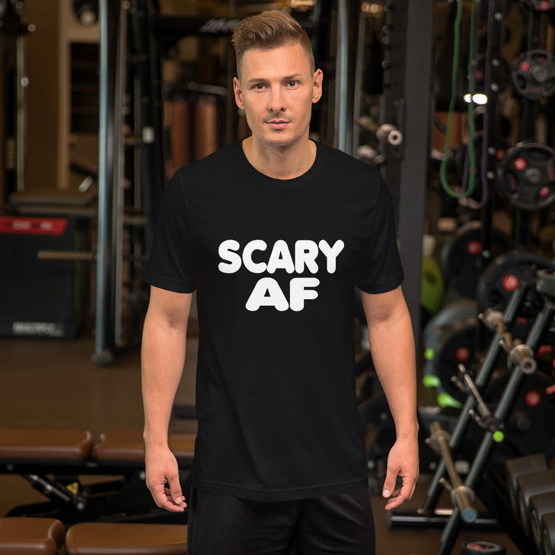 Scary AF Short-Sleeve Unisex T-Shirt