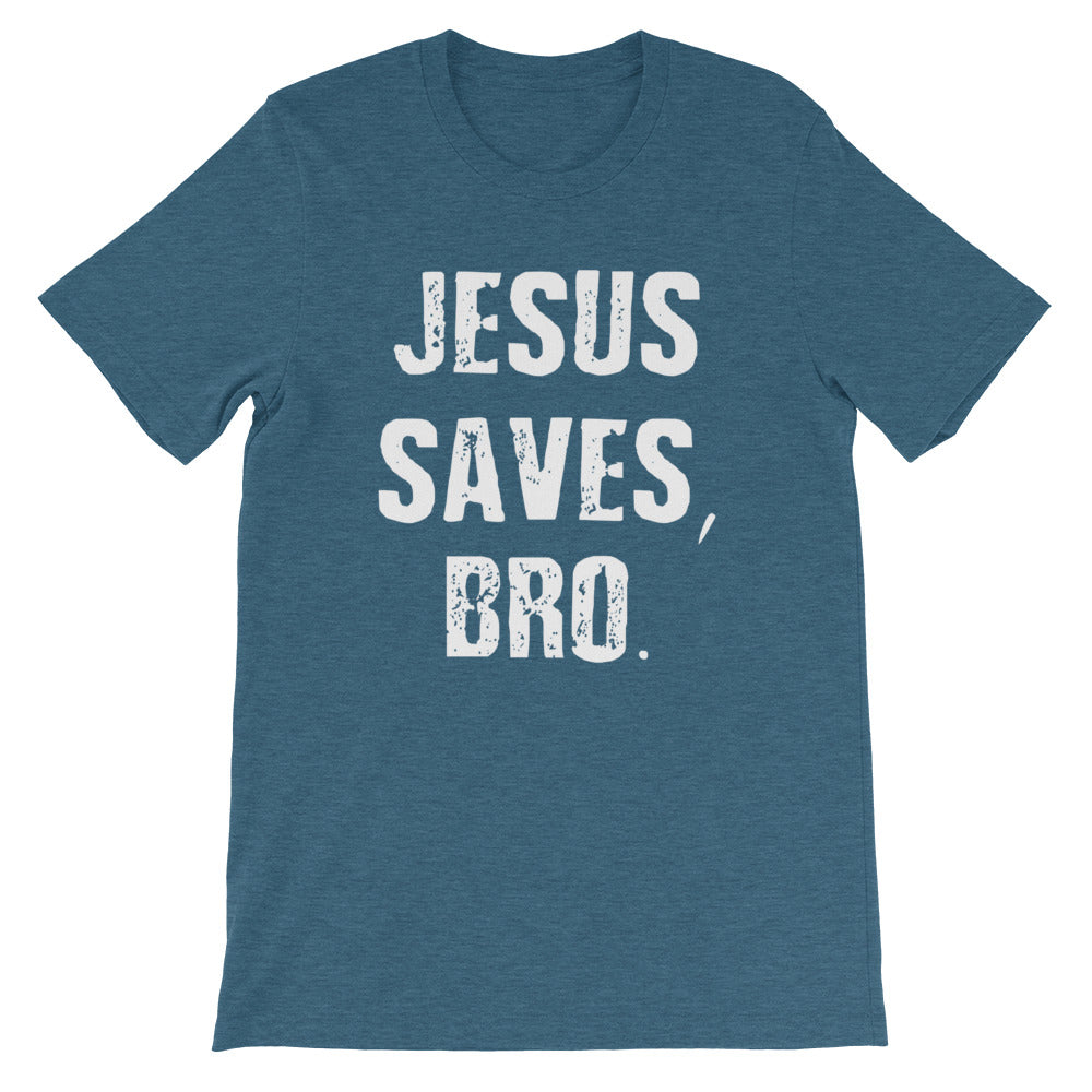 Jesus Saves Bro Short-Sleeve Unisex T-Shirt
