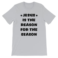 Jesus Is The Reason Short-Sleeve Unisex T-Shirt