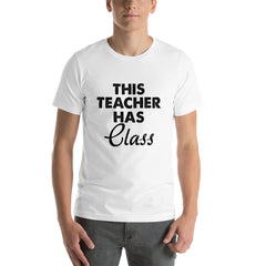 Teacher Has Class Short-Sleeve Unisex T-Shirt