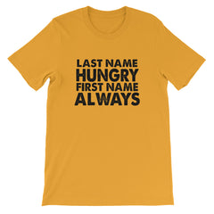 Always Hungry Short-Sleeve Unisex T-Shirt