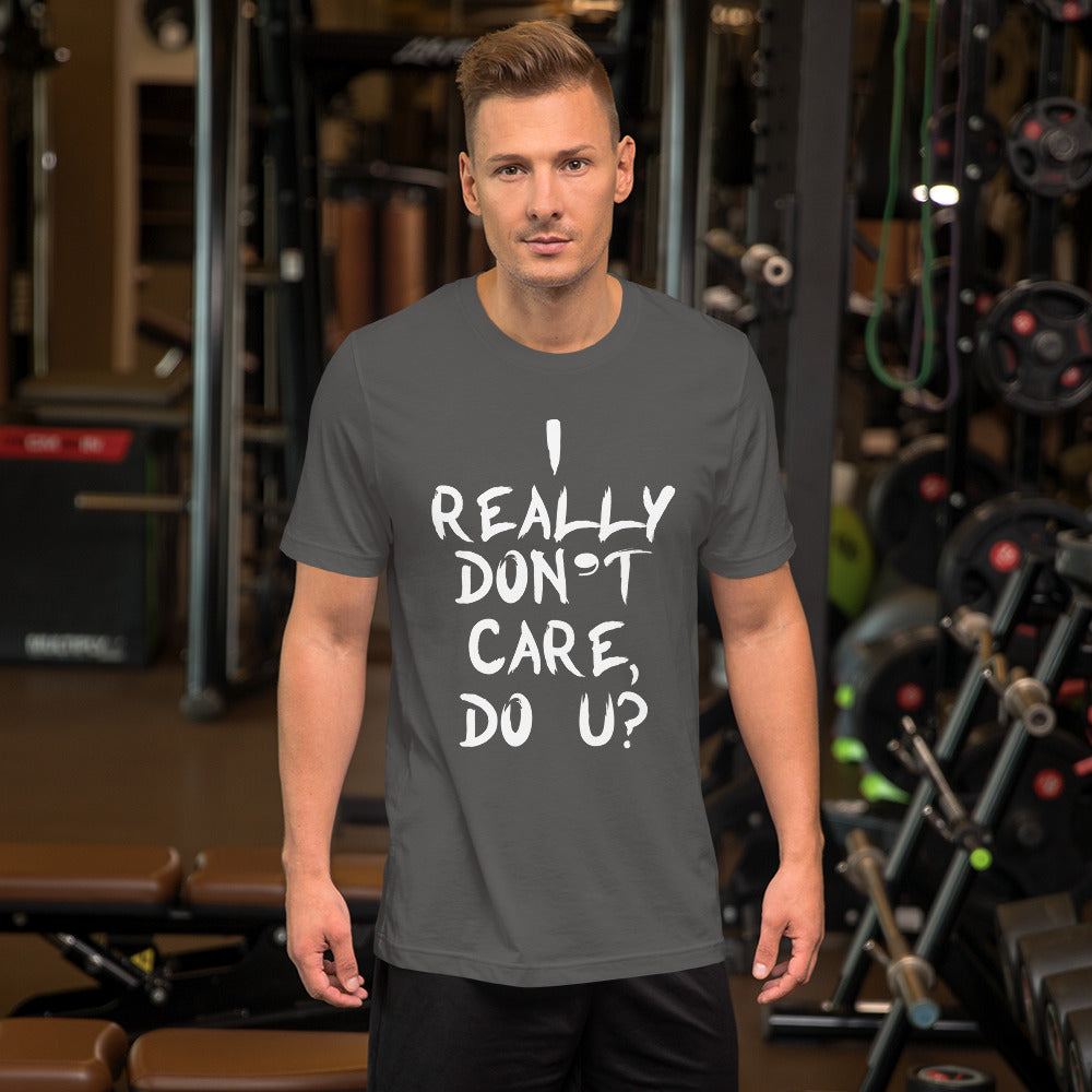 Really Don't Care Short-Sleeve Unisex T-Shirt