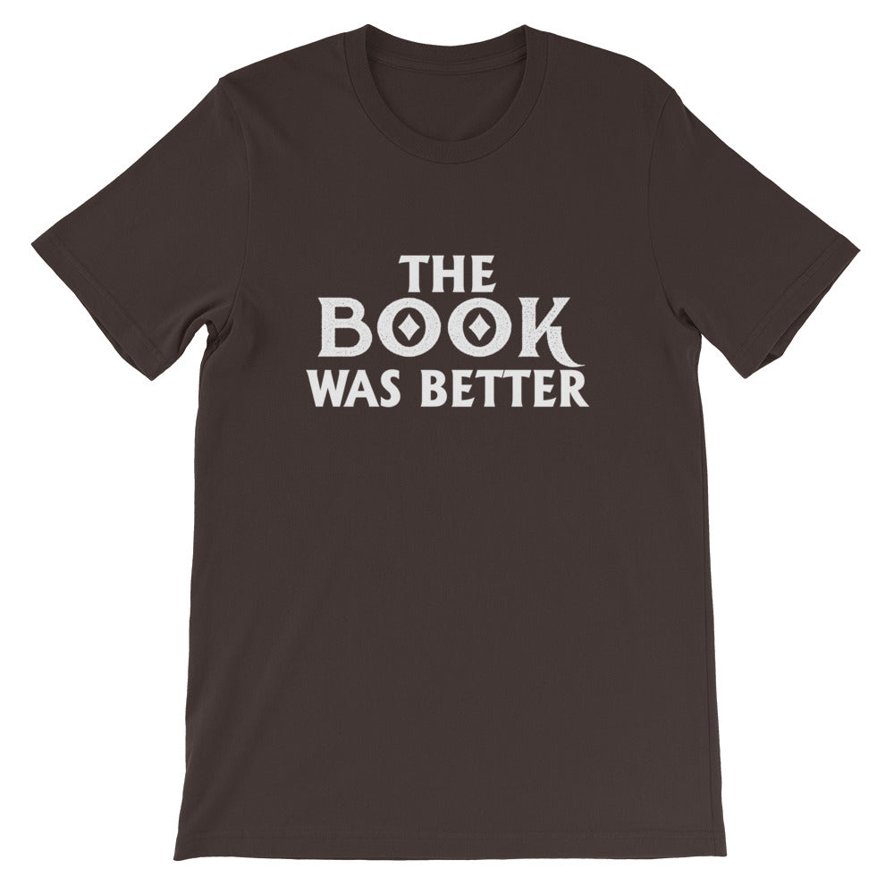 The Book Was Better Short-Sleeve Unisex T-Shirt