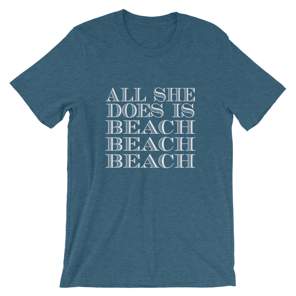 All She Does Short-Sleeve Unisex T-Shirt