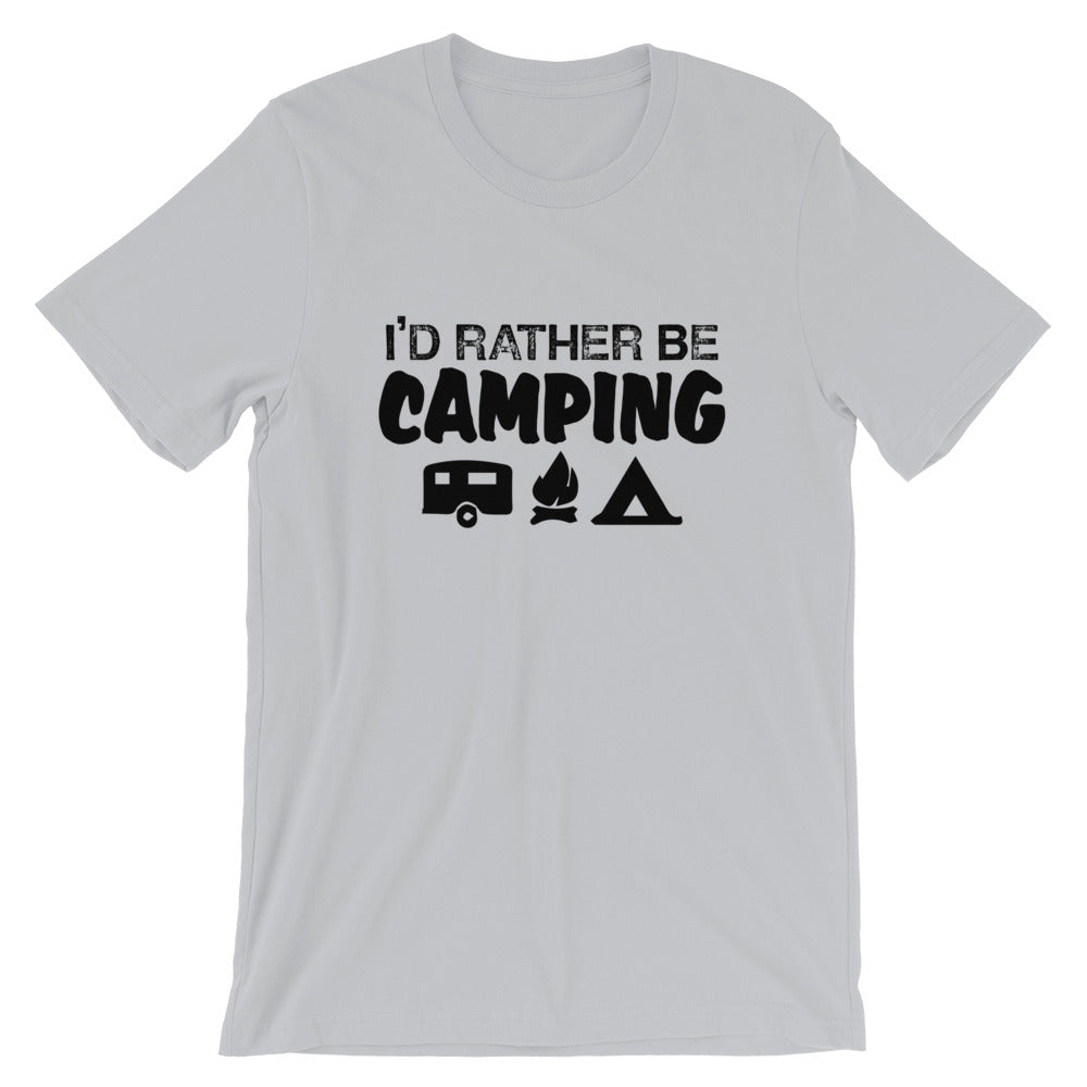 I'd Rather Be Camping Short-Sleeve Unisex T-Shirt