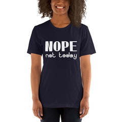 Nope Not Today Short-Sleeve Women T-Shirt