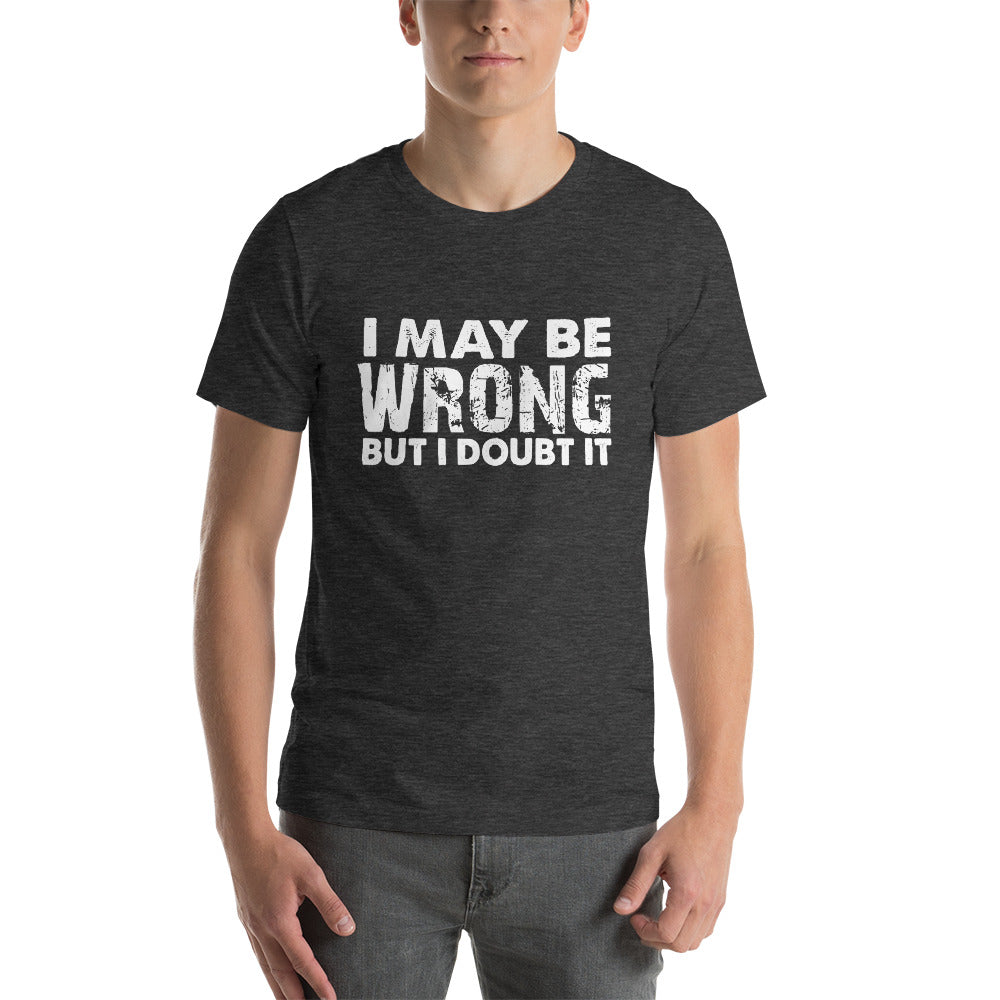 I doubt It Short-Sleeve Unisex T-Shirt