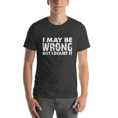 I doubt It Short-Sleeve Unisex T-Shirt