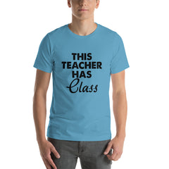 Teacher Has Class Short-Sleeve Unisex T-Shirt