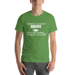 I Don't Always Drink Short-Sleeve Unisex T-Shirt