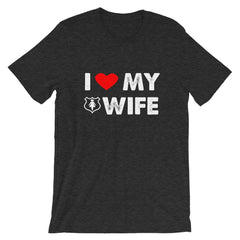 I Love My Wife Short-Sleeve Unisex T-Shirt