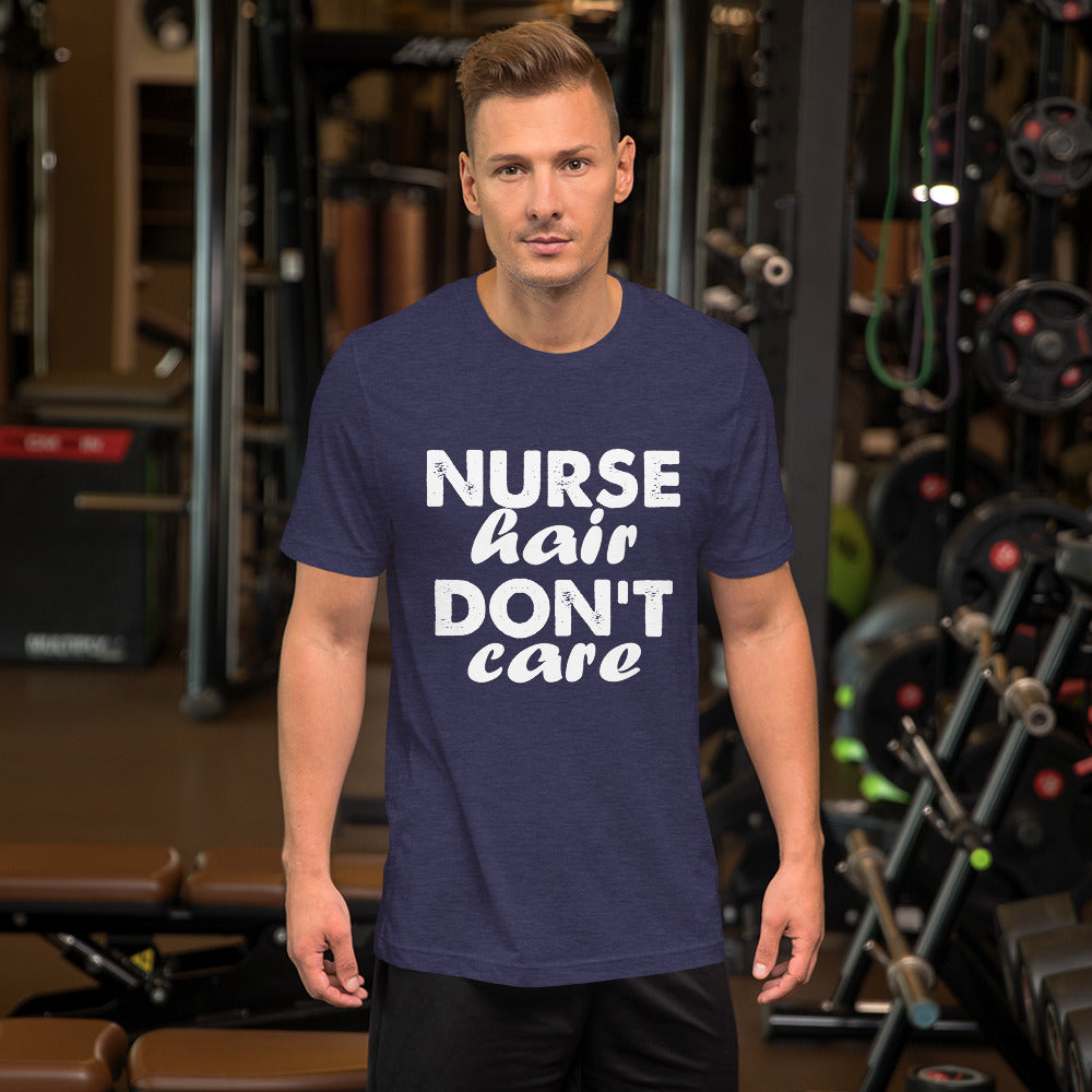 Nurse Hair Don't Care Short-Sleeve Unisex T-Shirt
