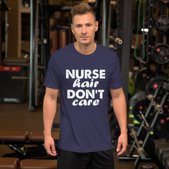 Nurse Hair Don't Care Short-Sleeve Unisex T-Shirt