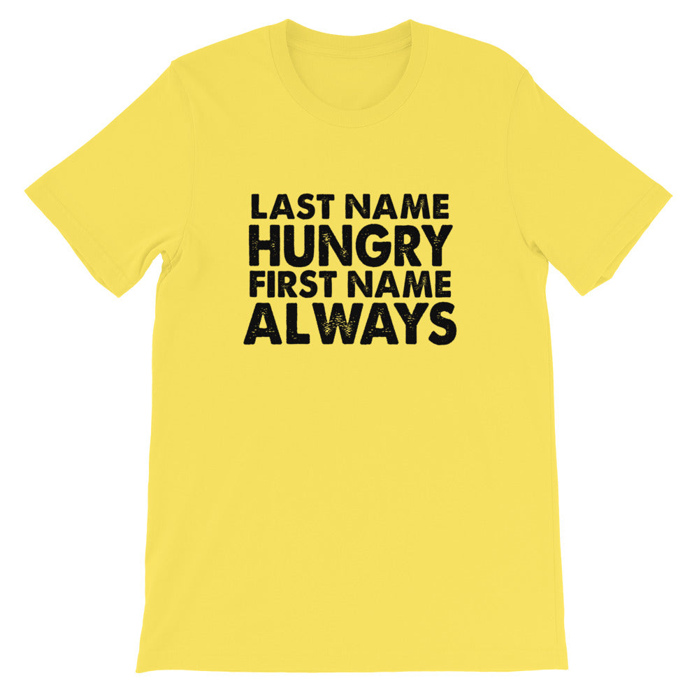 Always Hungry Short-Sleeve Unisex T-Shirt