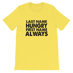 Always Hungry Short-Sleeve Unisex T-Shirt