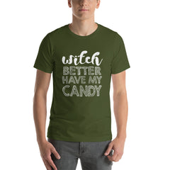 Better Have My Candy Short-Sleeve Unisex T-Shirt