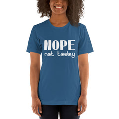 Nope Not Today Short-Sleeve Women T-Shirt