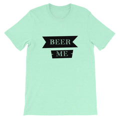 Beer Me Short-Sleeve Unisex T-Shirt