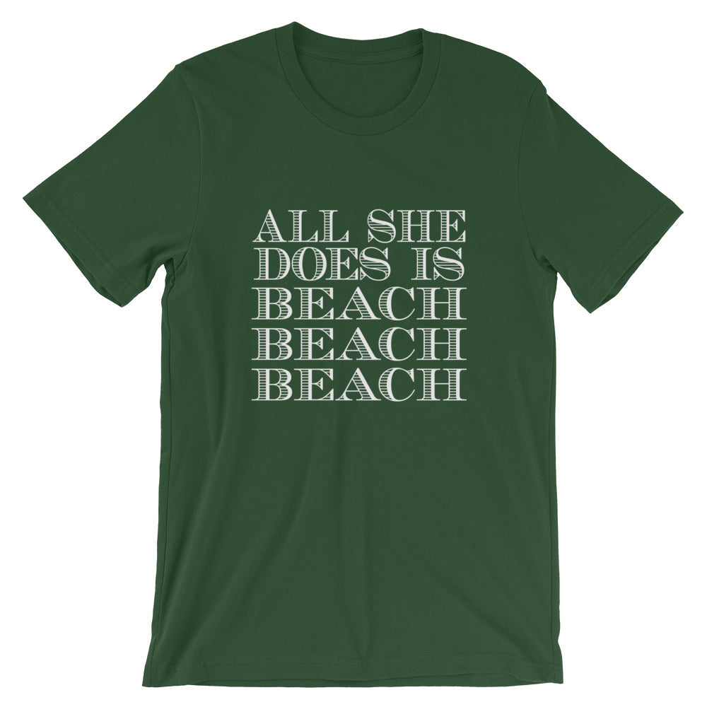 All She Does Short-Sleeve Unisex T-Shirt