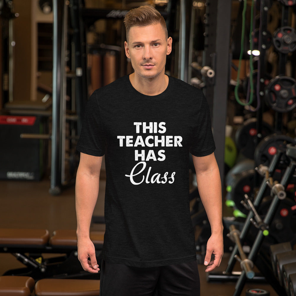 Teacher Has Class Short-Sleeve Unisex T-Shirt
