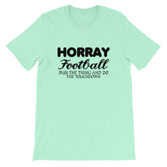 Horray Football Short-Sleeve Unisex T-Shirt
