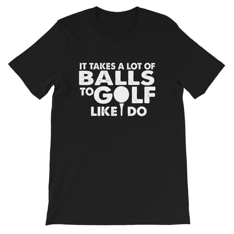 Golf Like I Do Short-Sleeve Unisex T-Shirt