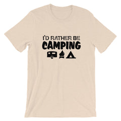 I'd Rather Be Camping Short-Sleeve Unisex T-Shirt