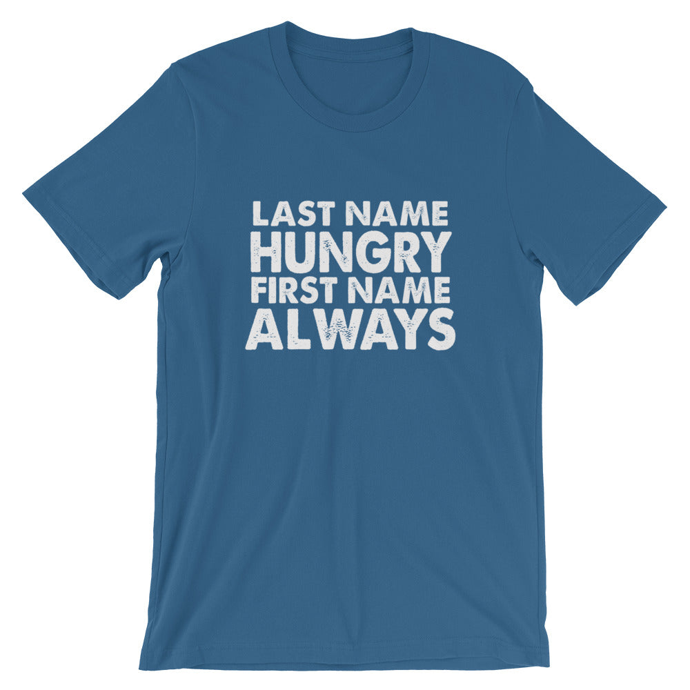 Always Hungry Short-Sleeve Unisex T-Shirt