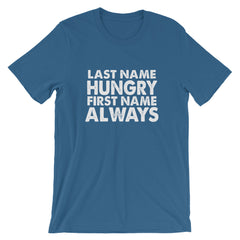 Always Hungry Short-Sleeve Unisex T-Shirt