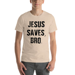 Jesus Saves Bro Short-Sleeve Unisex T-Shirt