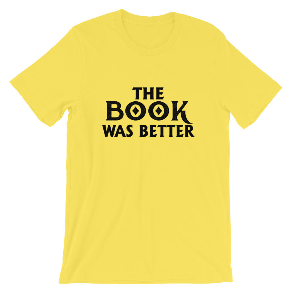 The Book Was Better Short-Sleeve Unisex T-Shirt