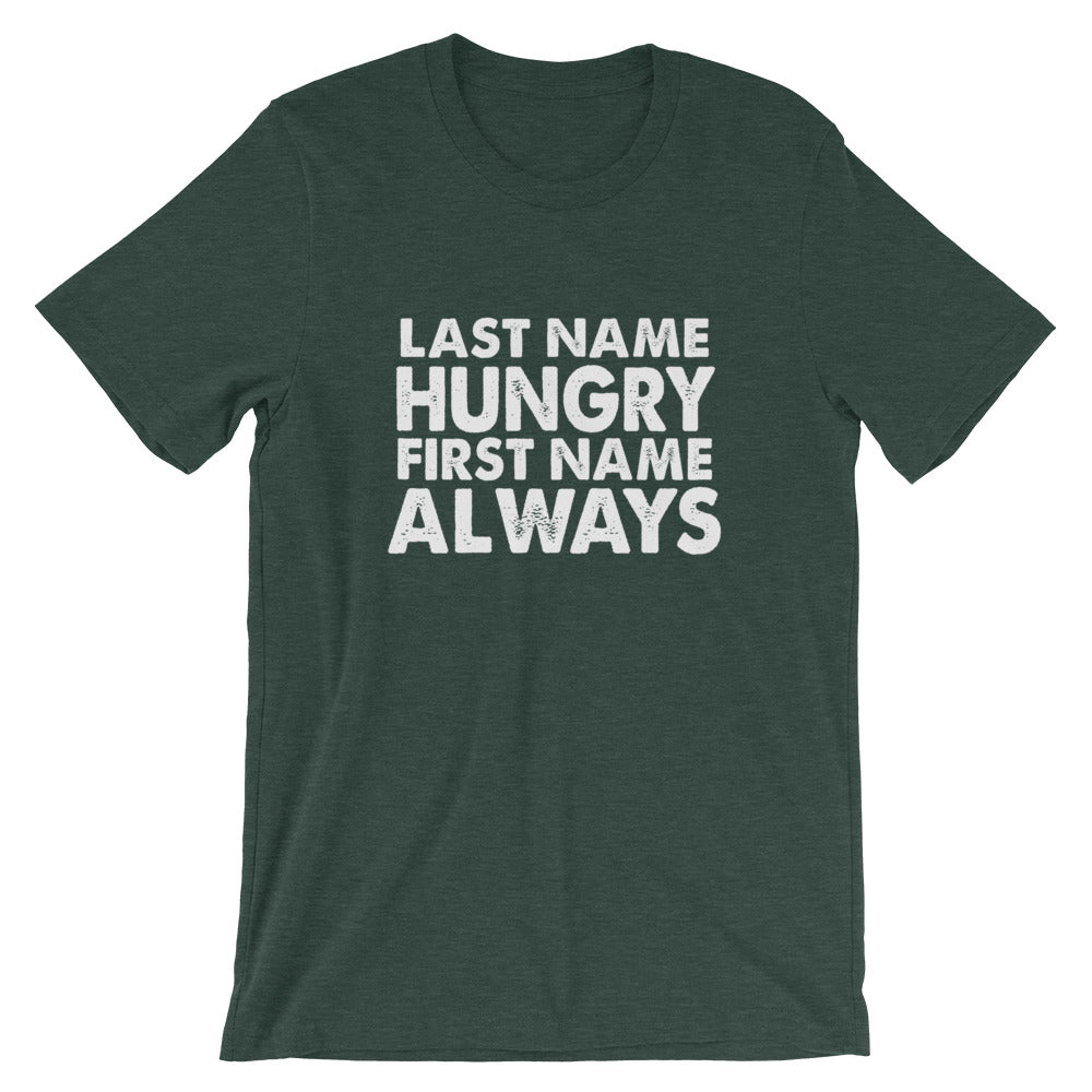 Always Hungry Short-Sleeve Unisex T-Shirt