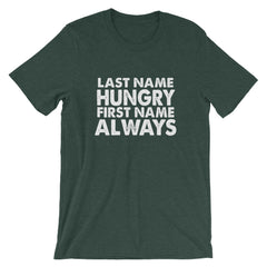 Always Hungry Short-Sleeve Unisex T-Shirt