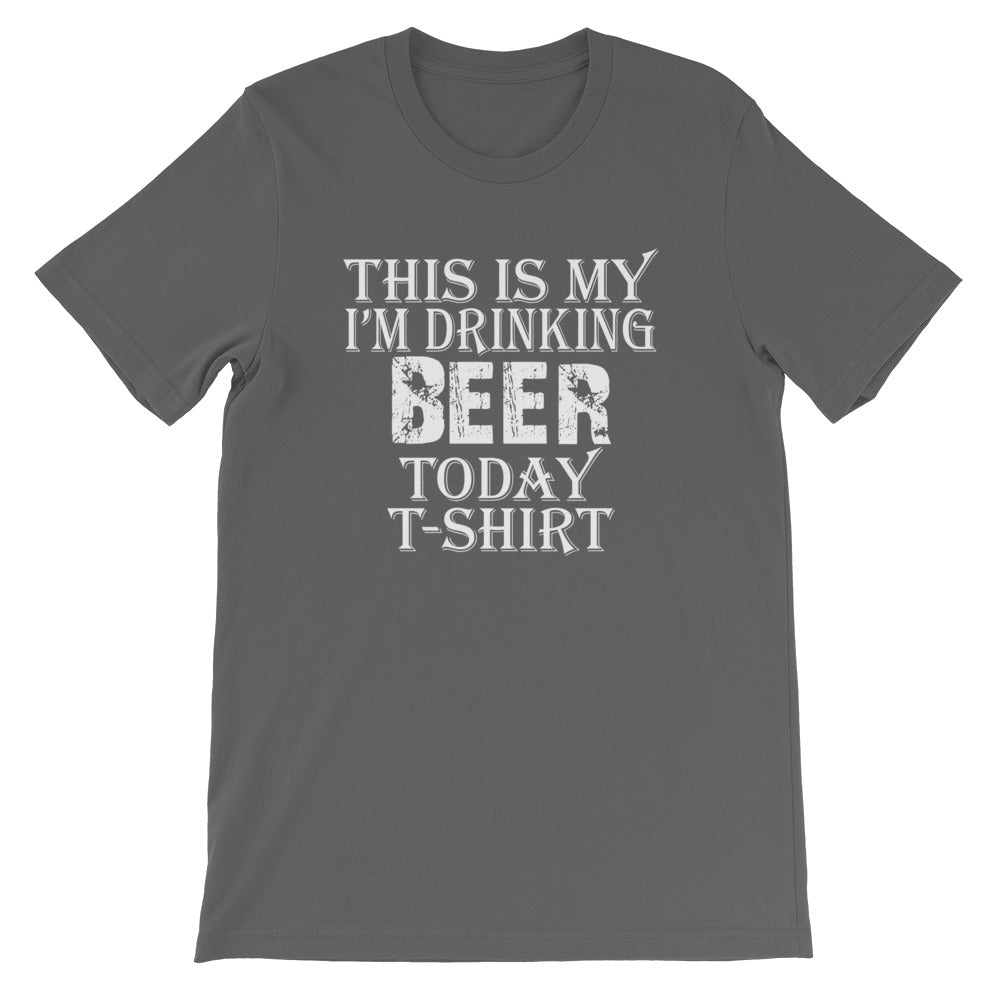Beer Today Short-Sleeve Unisex T-Shirt