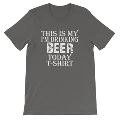 Beer Today Short-Sleeve Unisex T-Shirt